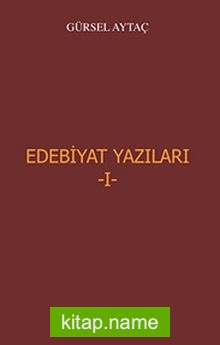 Edebiyat Yazıları -I