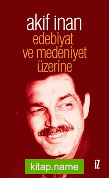 Edebiyat ve Medeniyet Üzerine
