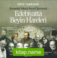 Edebiyatta Beyin Hareleri  Romanlar Yoluyla Beyni Öğrenmek