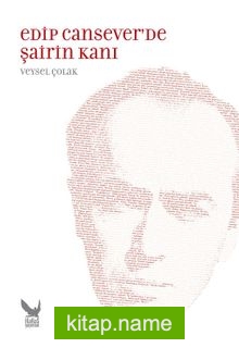 Edip Cansever’de Şairin Kanı