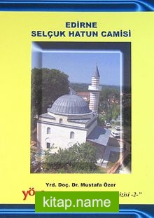 Edirne Selçuk Hatun Camisi