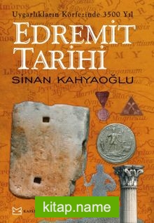 Edremit Tarihi Uygarlıkların Körfezinde 3500 Yıl