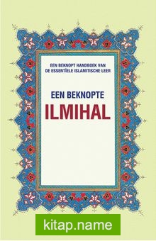 Een Beknopte Ilmihal (Muhtasar İlmihal) (Hollandaca)