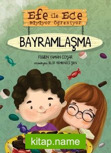 Efe ile Ece Büyüyor Öğreniyor – Bayramlaşma