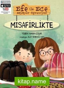 Efe ile Ece Büyüyor Öğreniyor – Misafirlikte