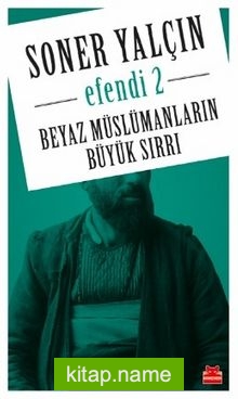 Efendi 2 Beyaz Müslümanların Büyük Sırrı