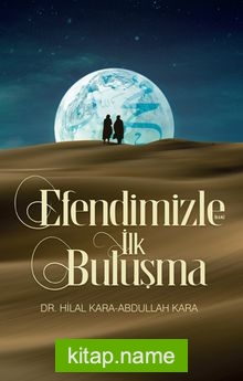 Efendimizle (s.a.v.) İlk Buluşma