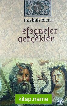 Efsaneler ve Gerçekler