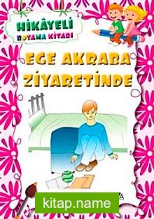 Ege Akraba Ziyaretinde / Hikayeli Boyama Kitabı