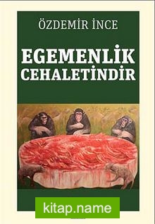 Egemenlik Cehaletindir