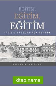 Eğitim, Eğitim Eğitim İngiliz Okullarında Reform