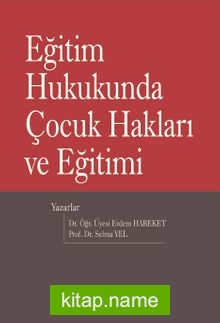 Eğitim Hukukunda Çocuk Hakları ve Eğitimi