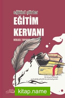 Eğitim Kervanı Eğitici Şiirler