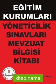 Eğitim Kurumları Yöneticilik Sınavları Mevzuat Bilgisi Kitabı