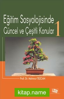 Eğitim Sosyolojisinde Güncel ve Çeşitli Konular 1