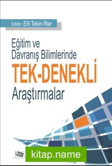 Eğitim ve Davranış Bilimlerinde Tek Denekli Araştırmalar