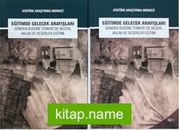 Eğitimde Gelecek Arayışları Dünden Bugüne Türkiye’de Beceri, Ahlak Ve Değerler Eğitimi Sempozyumu (2 Cilt Takım)