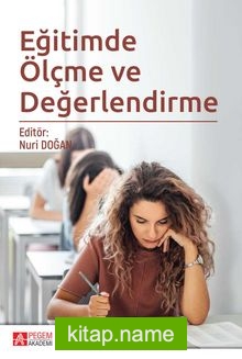 Eğitimde Ölçme ve Değerlendirme (Edt. Nuri Doğan)