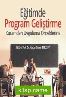 Eğitimde Program Geliştirme  Kuramdan Uygulama Örneklerine