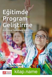 Eğitimde Program Geliştirme Kuramsal Temellere Bakış