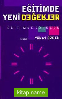 Eğitimde Yeni Değerler  Eğitimde Dönüşüm