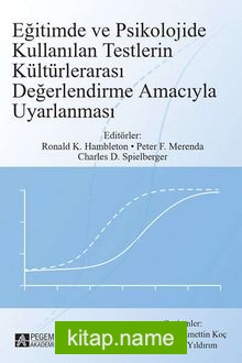 Eğitimde ve Psikolojide Kullanılan Testlerin Kültürlerarası Değerlendirme Amacıyla