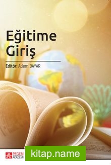 Eğitime Giriş (Edt. Adem Bayar)