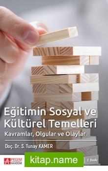 Eğitimin Sosyal ve Kültürel Temelleri Kavramlar, Olgular ve Olaylar