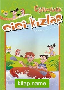 Eğitimsizlik / Cici Kızlar