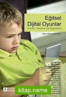 Eğitsel Dijital Oyunlar: Kuram, Tasarım ve Uygulama