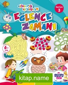 Eğlence Zamanı 3 (Eğlenerek Öğreniyorum)