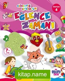 Eğlence Zamanı 4 (Eğlenerek Öğreniyorum)