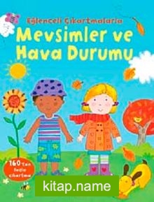 Eğlenceli Çıkartmalarla – Mevsimler ve Hava Durumu