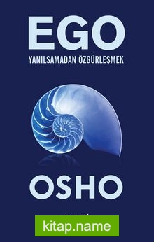 Ego / Yanılsamadan Özgürleşmek