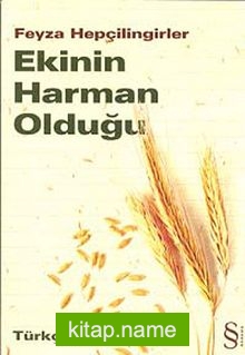 Ekinin Harman Olduğu / Türkçe Günlükleri 6