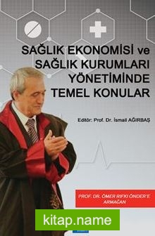 Ekonomisi ve Sağlık Kurumları Yönetiminde Temel Konular
