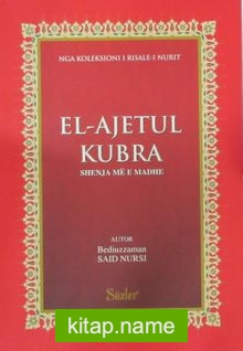 El-Ajetul Kubra (Ayetü’l Kübra) (Arnavutça)