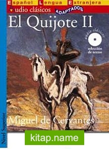 El Quijote II +CD (Audio clasicos- Nivel Superior) İspanyolca Okuma Kitabı