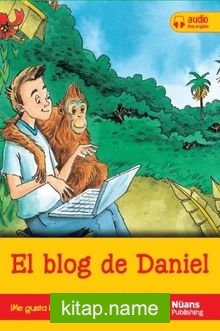 El blog de Daniel  + audio descargable A1 + (¡Me gusta leer en español!)