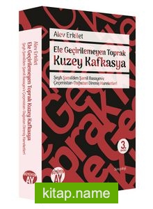 Ele Geçirilemeyen Toprak Kuzey Kafkasya  Şeyh Şamil’den Şamil Basayev’e Çeçenistan-Dağıstan Direniş Hareketleri