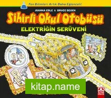 Elektriğin Serüveni / Sihirli Okul Otobüsü