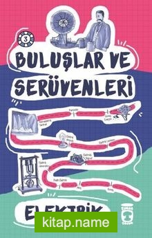 Elektrik / Buluşlar ve Serüvenleri