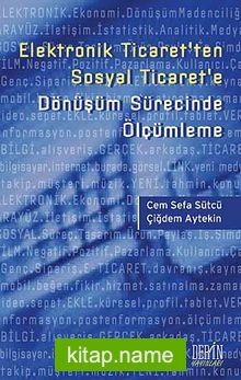 Elektronik Ticaret’ten Sosyal Ticaret’e Dönüşüm Sürecinde Ölçümleme