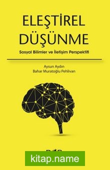 Eleştirel Düşünme Sosyal Bilimler ve İletişim Perspektifi