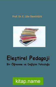 Eleştirel Pedogoji Bir Öğreme ve Değişim Yolculuğu