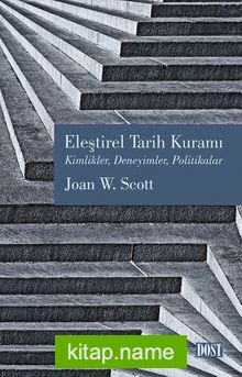 Eleştirel Tarih Kuramı: Kimlikler, Deneyimler, Politikalar