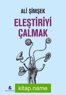 Eleştiriyi Çalmak