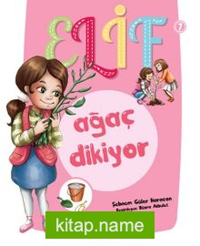 Elif Ağaç Dikiyor