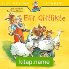 Elif Çiftlikte / İlk Okuma Kitabım