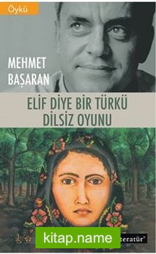 Elif Diye Bir Türkü / Dilsiz Oyunu